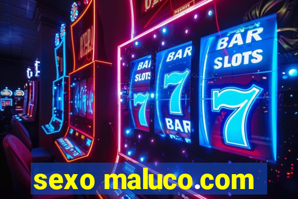 sexo maluco.com